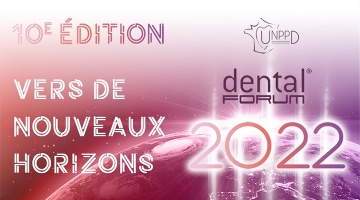 Dental Forum : 7, 8 et 9 avril 2022